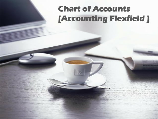 Oracle Financials R12 - GL STEP 1 - Chart Of Accounts
