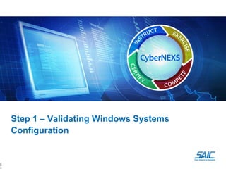 Step 1 – Validating Windows Systems
          Configuration
11‐0081
 