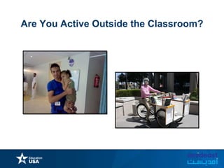 Are You Active Outside the Classroom?
 