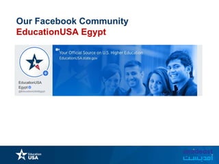 Our Facebook Community
EducationUSA Egypt
 