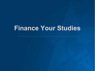 Finance Your Studies
 
