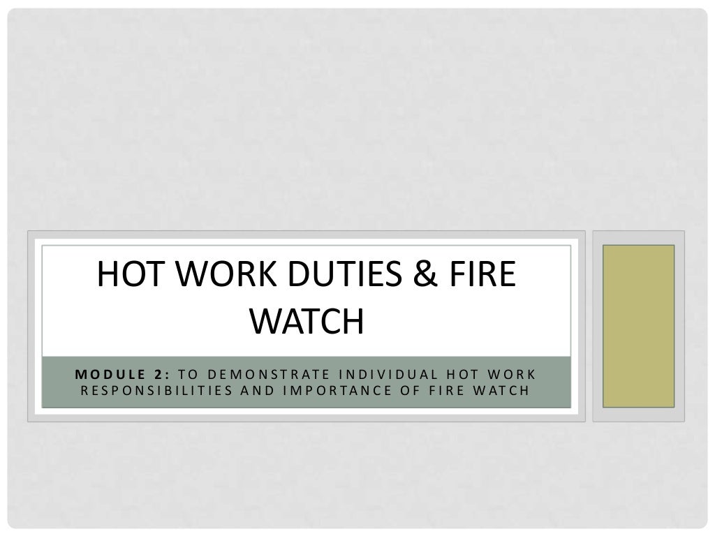 Step 3 duties and fire watch