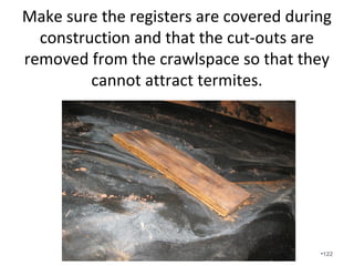 Limiting the numbers of filters that
need to be changed and centrally
locating the filter(s) are important
steps to consider.
•122
 