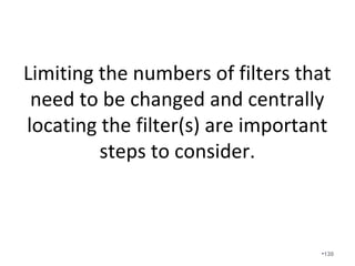 We increase available static
pressure by installing ductwork
properly.
•130
 