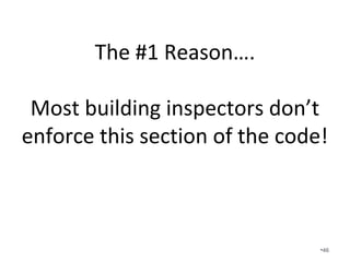 What does a building code
inspector “inspect for” in the
absence of a Manual J, S, D, and T?
• What does a mechanical inspection involve if
it doesn’t involve enforcing properly sized,
properly designed, and properly installed
HVAC systems? Is it just about correct
clearances and electrical connections?
• If the indoor and outdoor unit are AHRI
matched but the unit is oversized and the
ducts are undersized does it matter?
•46
 