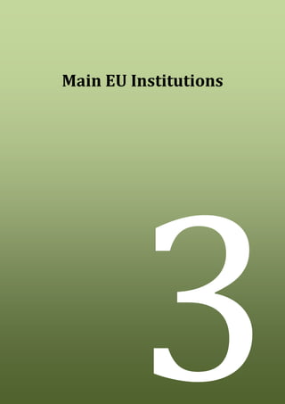 10
Main EU Institutions
3
 