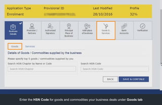Enter the HSN Code for goods and commodities your business deals under Goods tab
 
