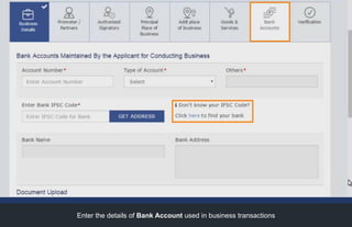 Enter the details of Bank Account used in business transactions
 