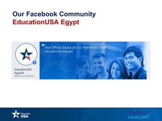 Our Facebook Community
EducationUSA Egypt
 