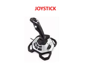 JOYSTICK
 