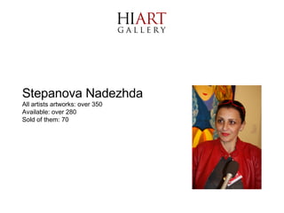 Stepanova Nadezhda All artists artworks: over 350 Available: over 280  Sold of them: 70 