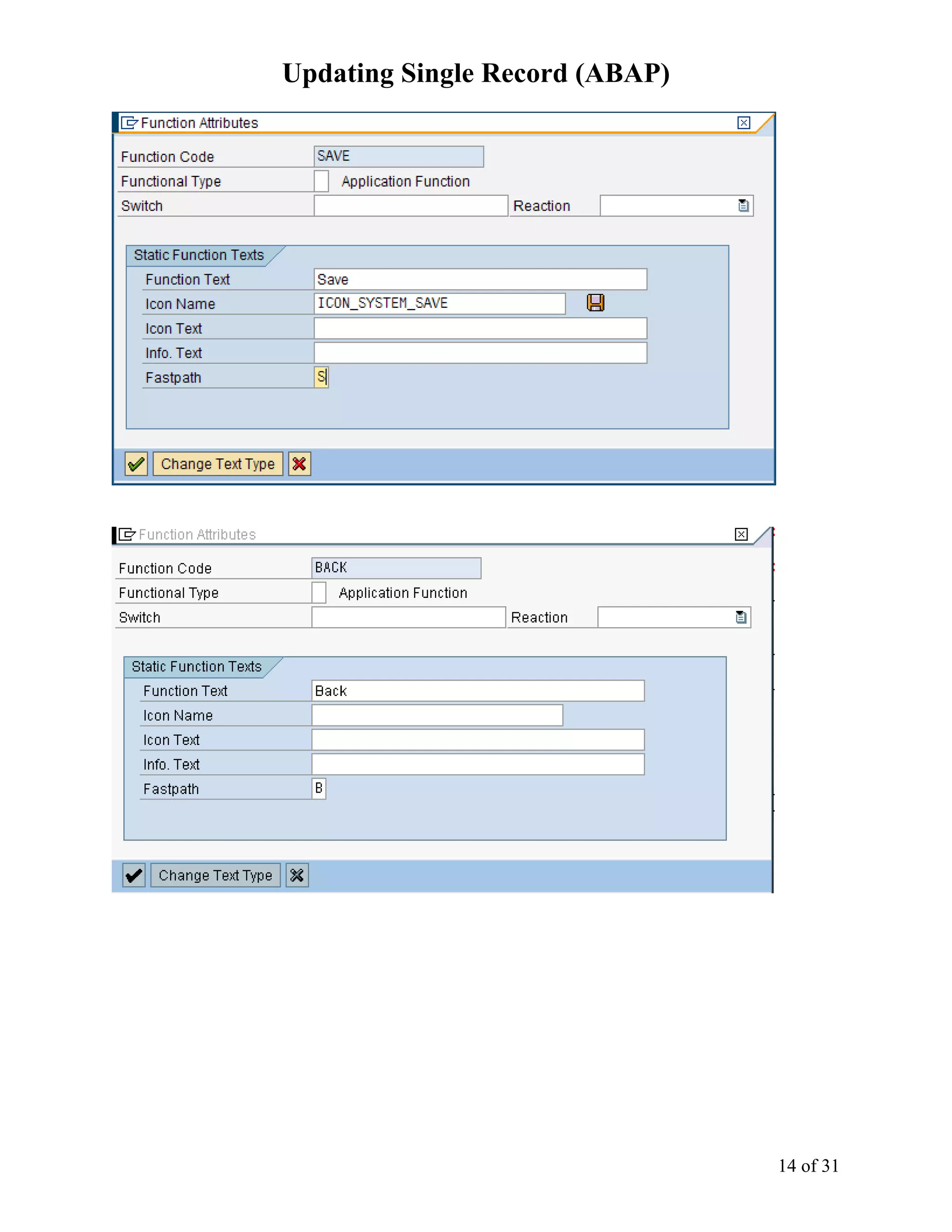 Updating Single Record (ABAP)




                                14 of 31
 