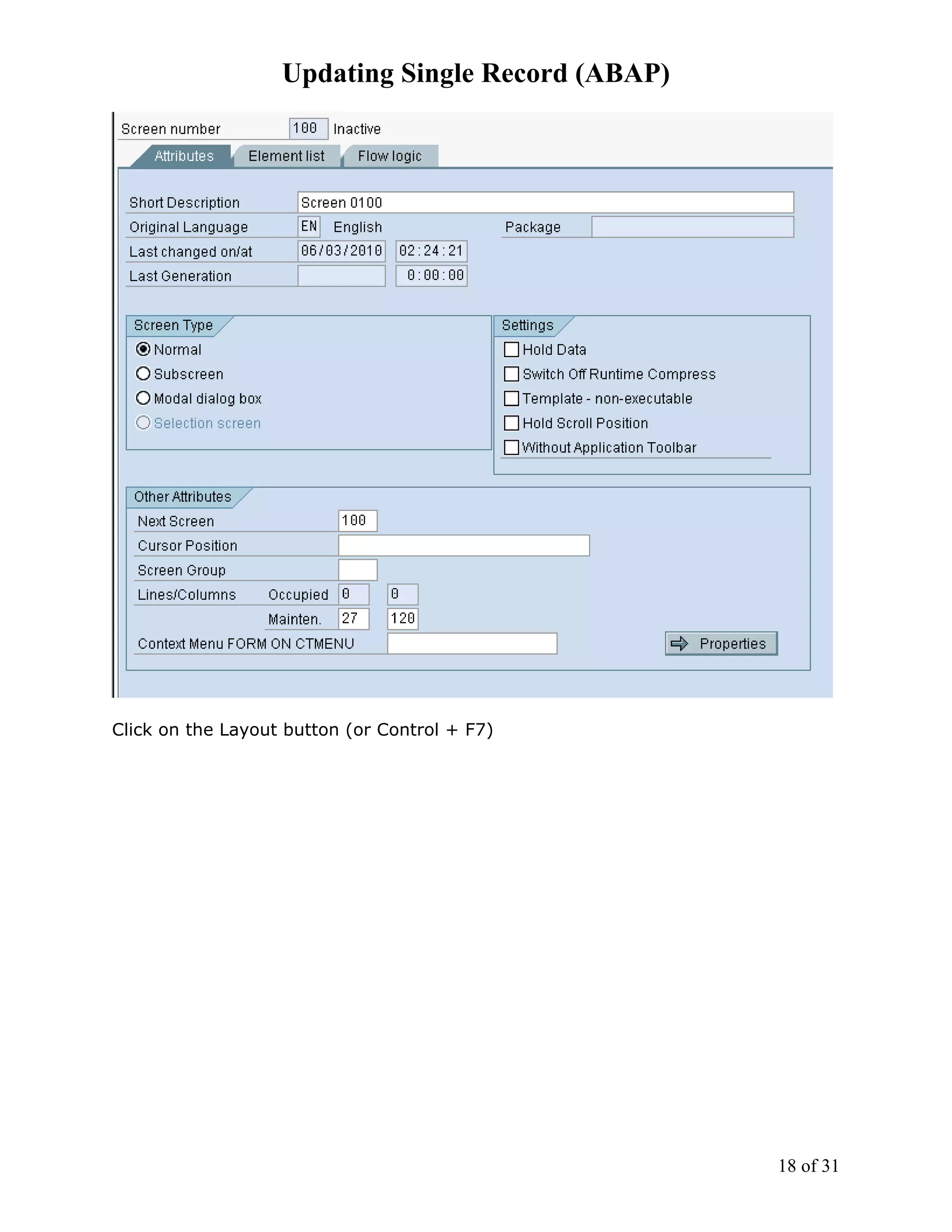 Updating Single Record (ABAP)




Click on the Layout button (or Control + F7)




                                                   18 of 31
 