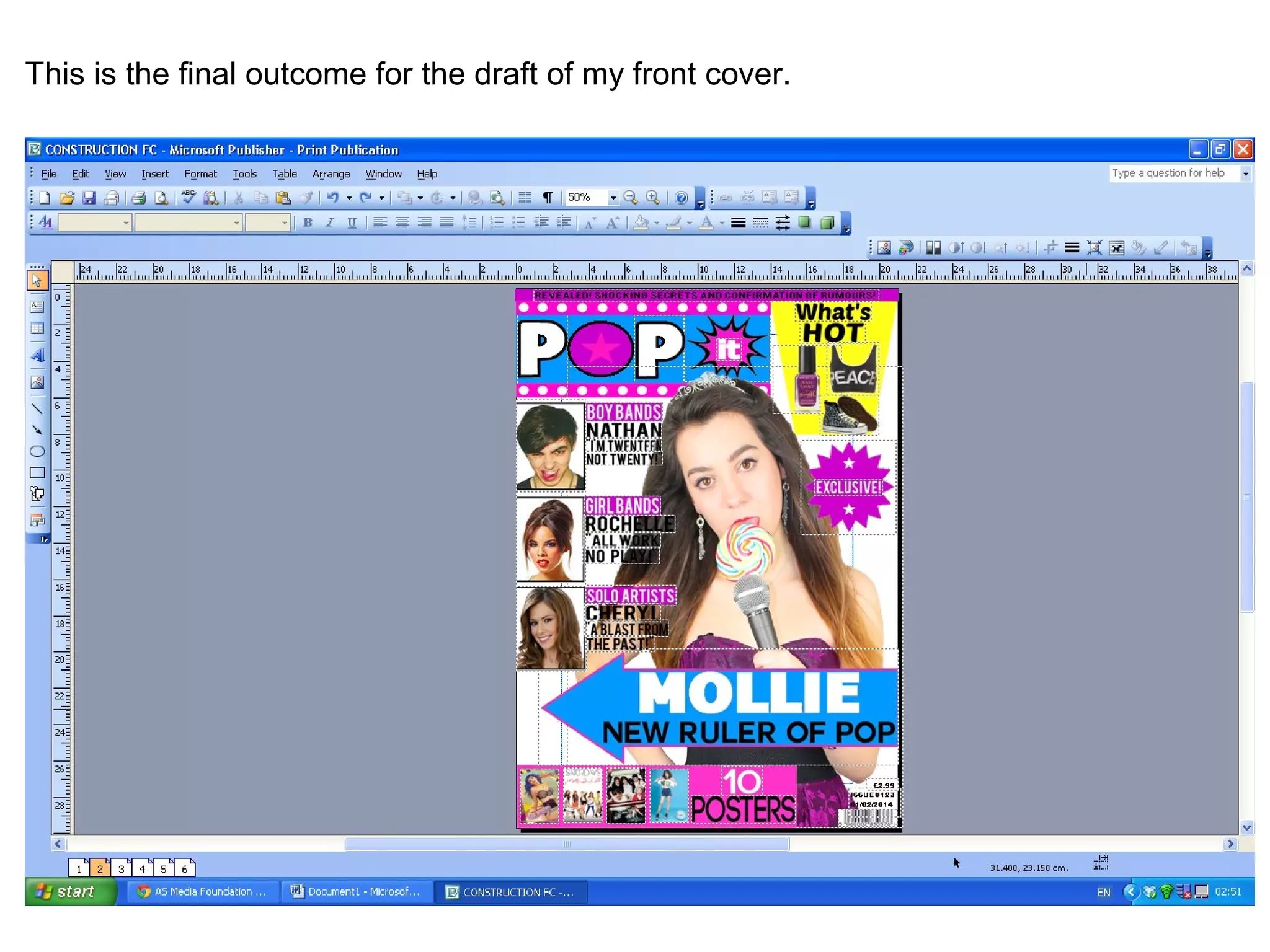 This is the final outcome for the draft of my front cover.
 