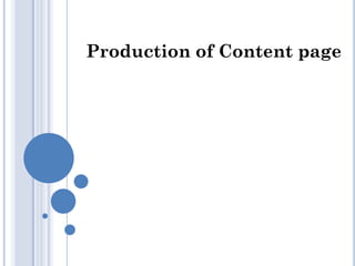 Production of Content page
 
