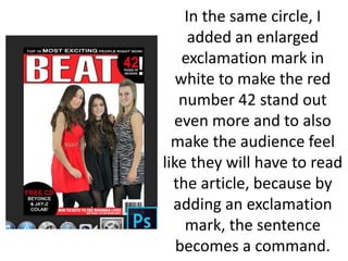 In the same circle, I
added an enlarged
exclamation mark in
white to make the red
number 42 stand out
even more and to also
make the audience feel
like they will have to read
the article, because by
adding an exclamation
mark, the sentence
becomes a command.
 