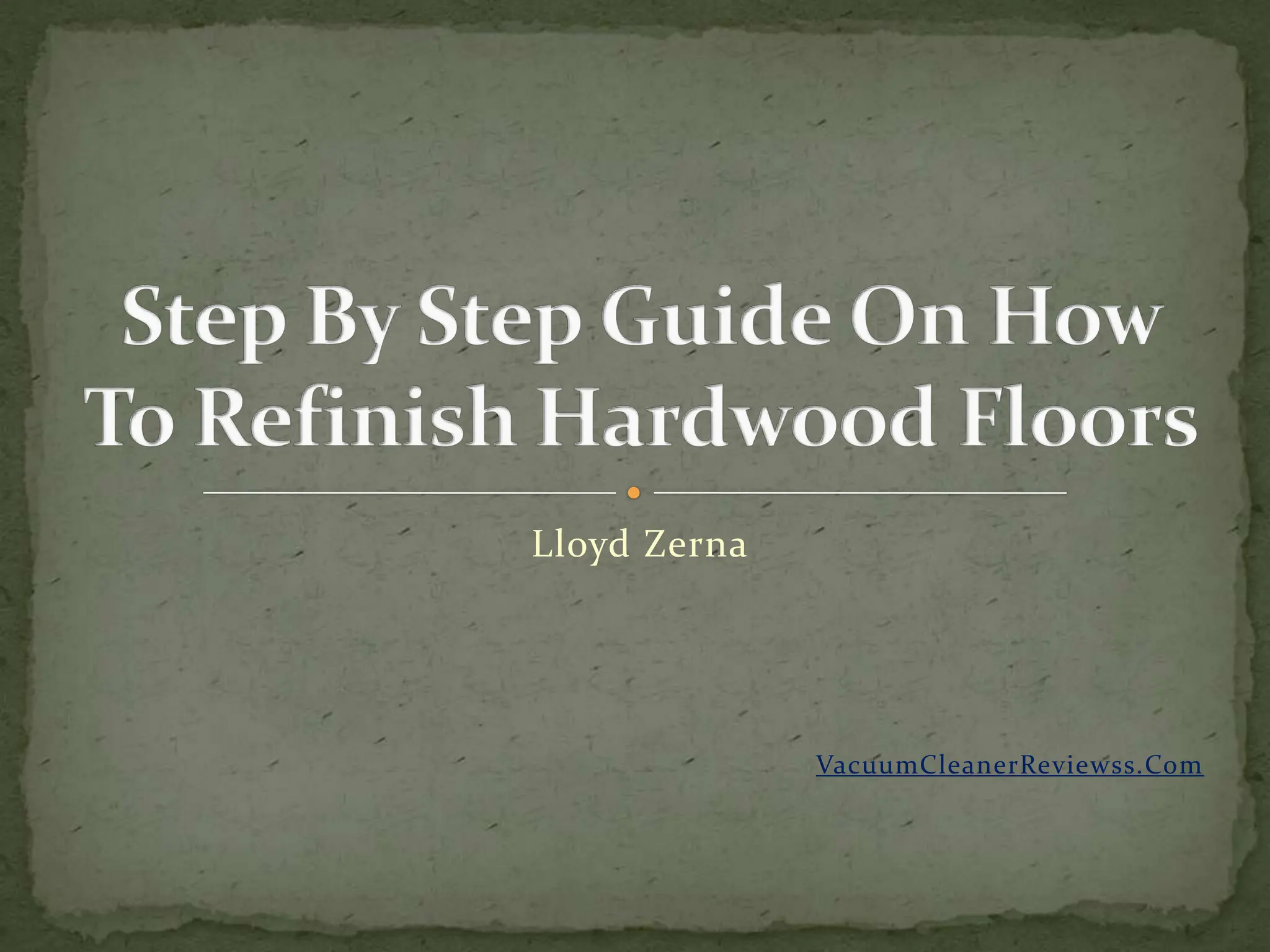 Lloyd Zerna




              VacuumCleanerReviewss.Com
 