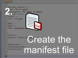 2.
Create the
manifest file
 