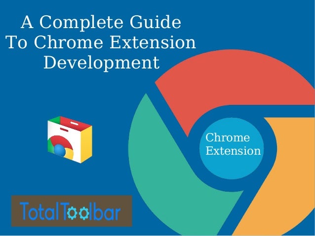 A complete guide to chrome extension development