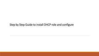 Step by Step Guide to install DHCP role and configure
 