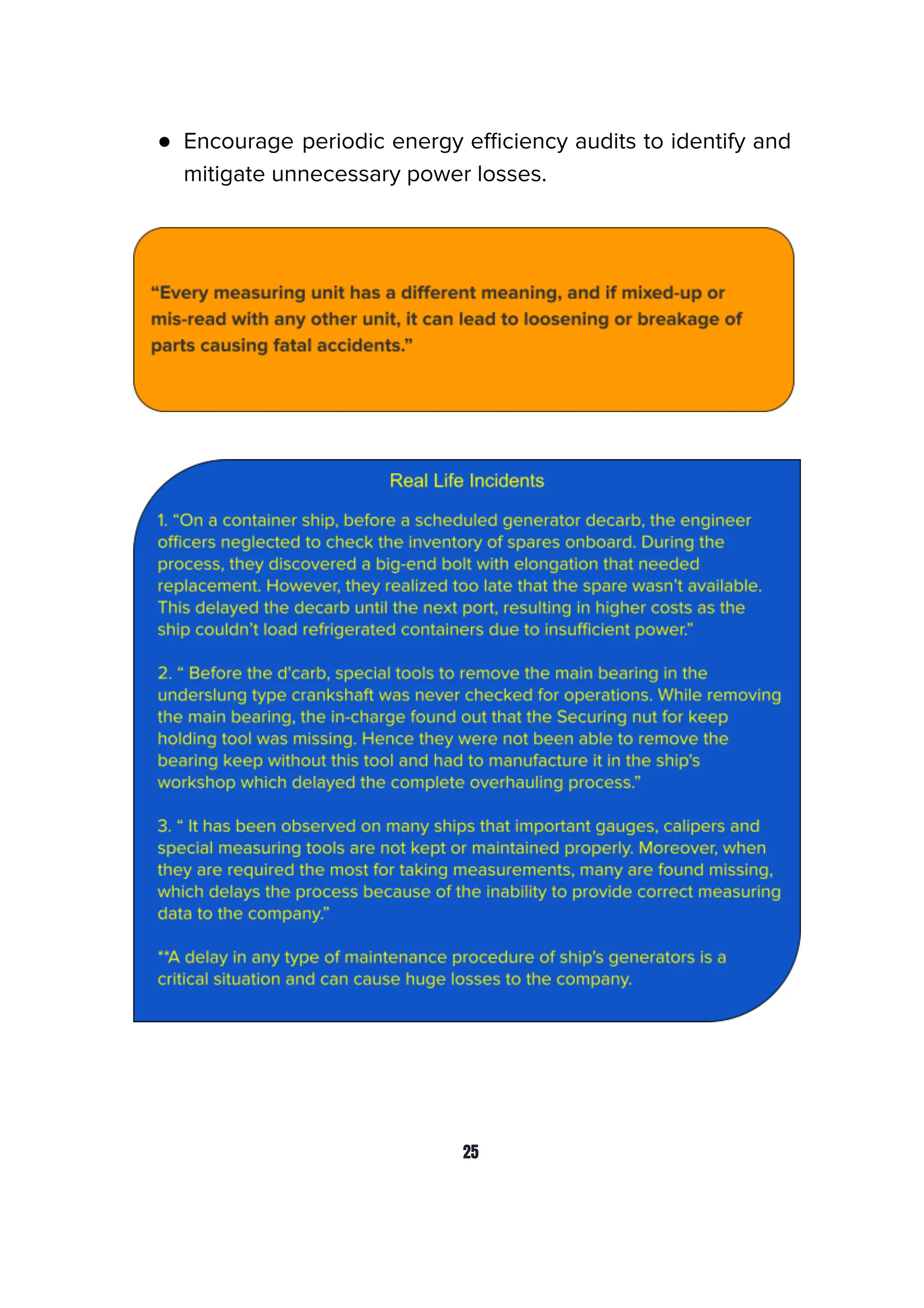 ● Encourage periodic energy eﬃciency audits to identify and
mitigate unnecessary power losses.
25
 
