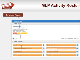 MLP Activity Roster 
Download Roster 
 
