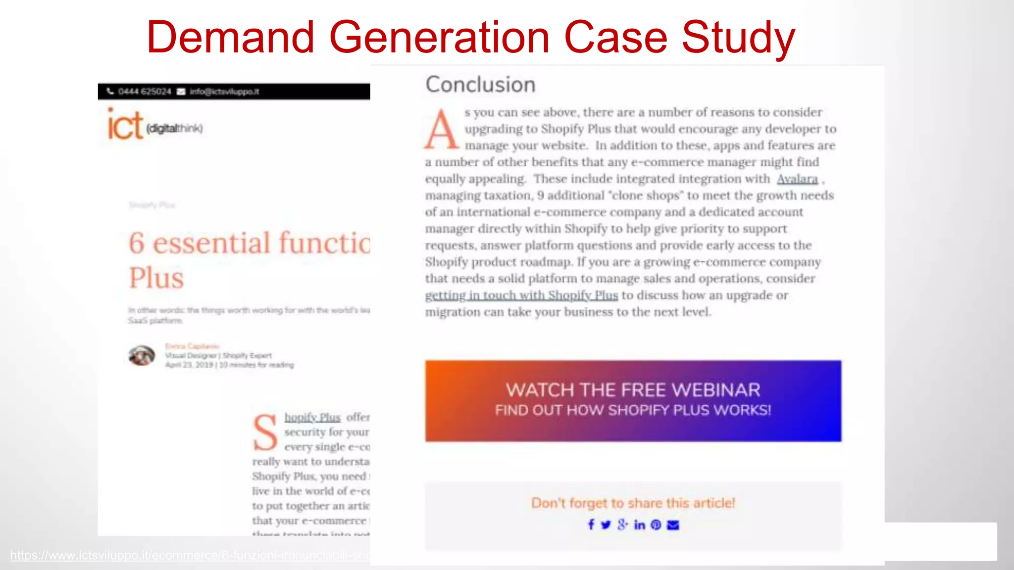 Demand Generation Case Study
https://www.ictsviluppo.it/ecommerce/6-funzioni-irrinunciabili-shopify-plus
 