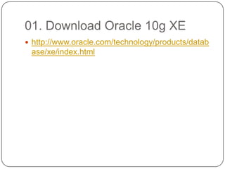 Step By Step How To Install Oracle XE | PPTX