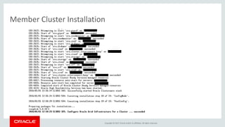 Copyright © 2017, Oracle and/or its affiliates. All rights reserved.
Member Cluster Installation
 