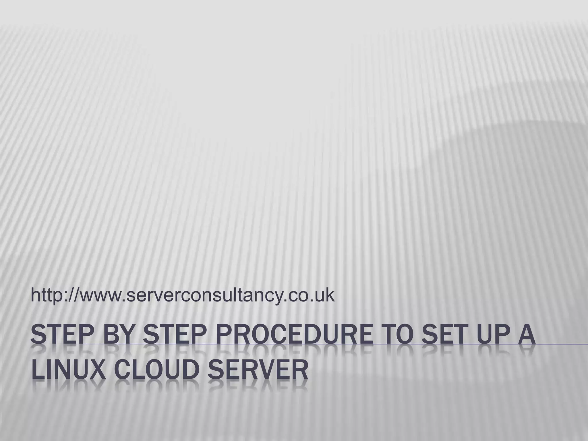 Step by step procedure to set up a | PPTX | Cloud Computing | Internet