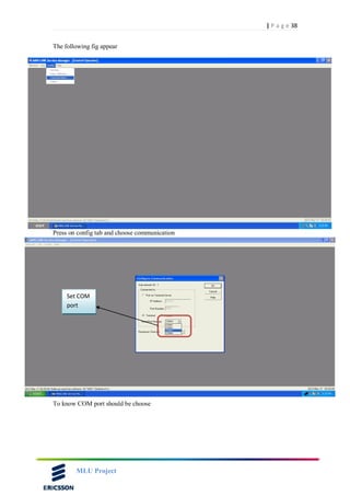38| P a g e
MLU Project
The following fig appear
Press on config tab and choose communication
To know COM port should be choose
Set COM
port
 