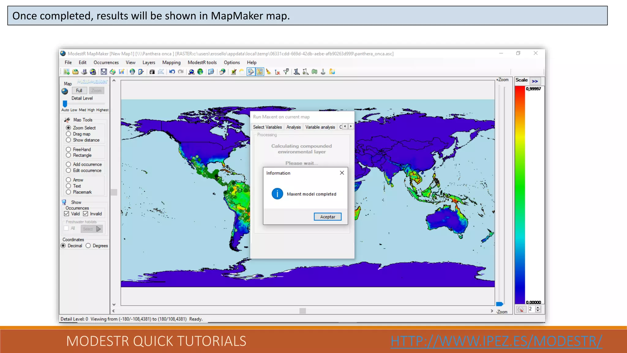 MODESTR QUICK TUTORIALS HTTP://WWW.IPEZ.ES/MODESTR/
Once completed, results will be shown in MapMaker map.
 