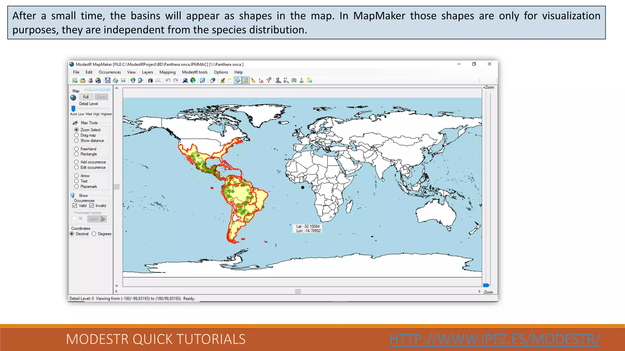 MODESTR QUICK TUTORIALS HTTP://WWW.IPEZ.ES/MODESTR/
After a small time, the basins will appear as shapes in the map. In MapMaker those shapes are only for visualization
purposes, they are independent from the species distribution.
 