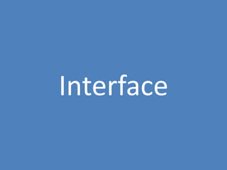 Interface
Interface Processing Interface
 