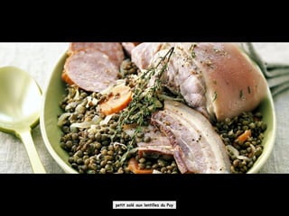 petit salé aux lentilles du Puy
 