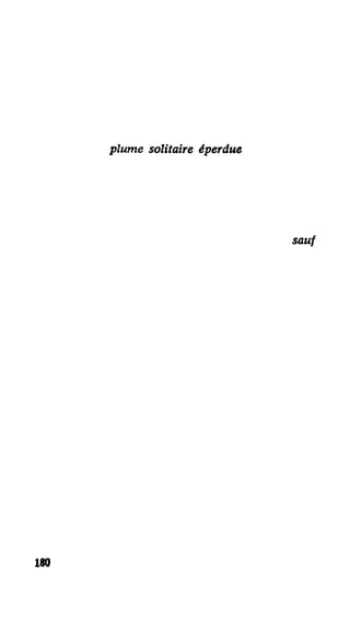 plume solitaire éperdue
sauf
180
 