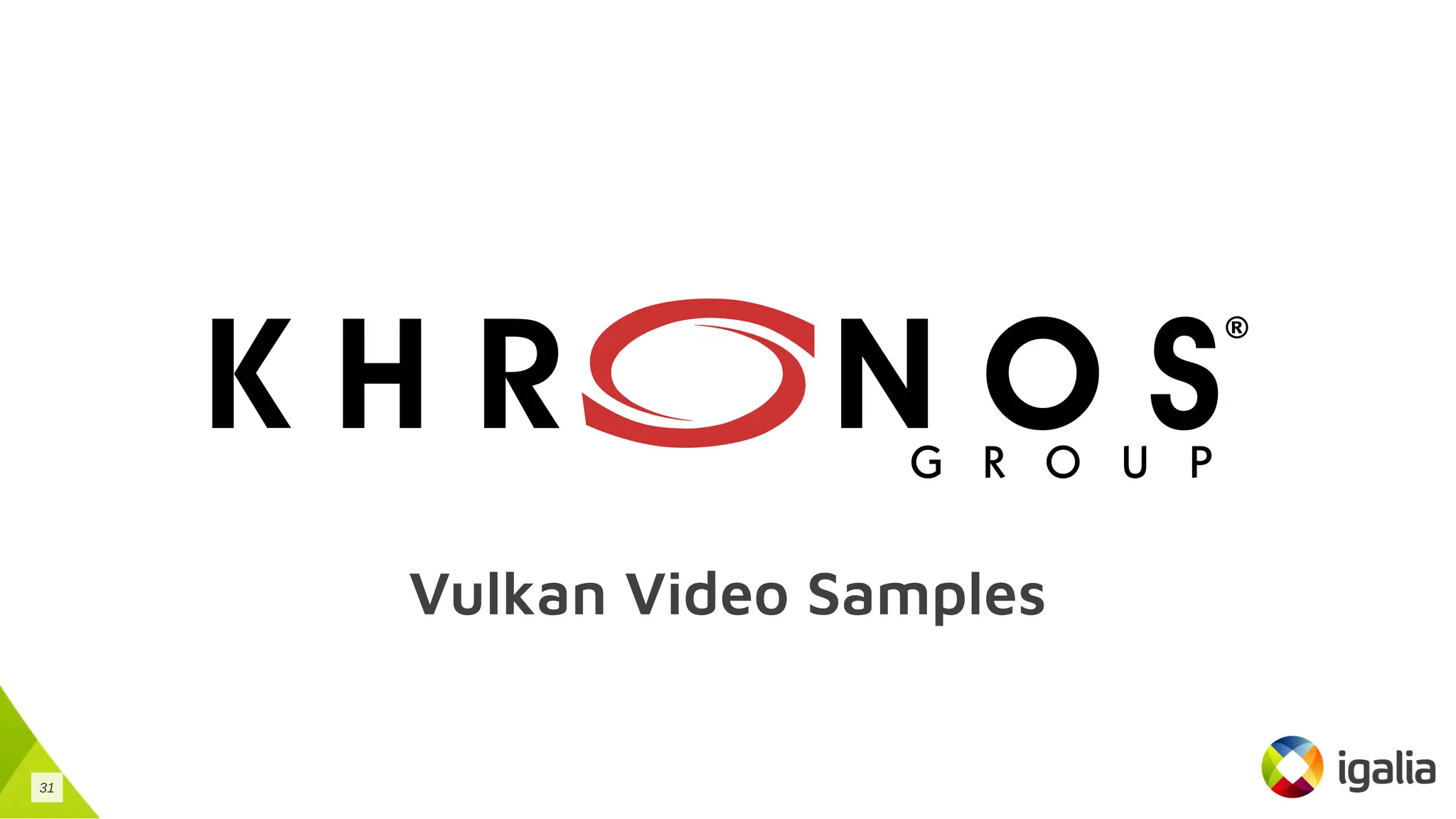 Vulkan Video Samples
31
 