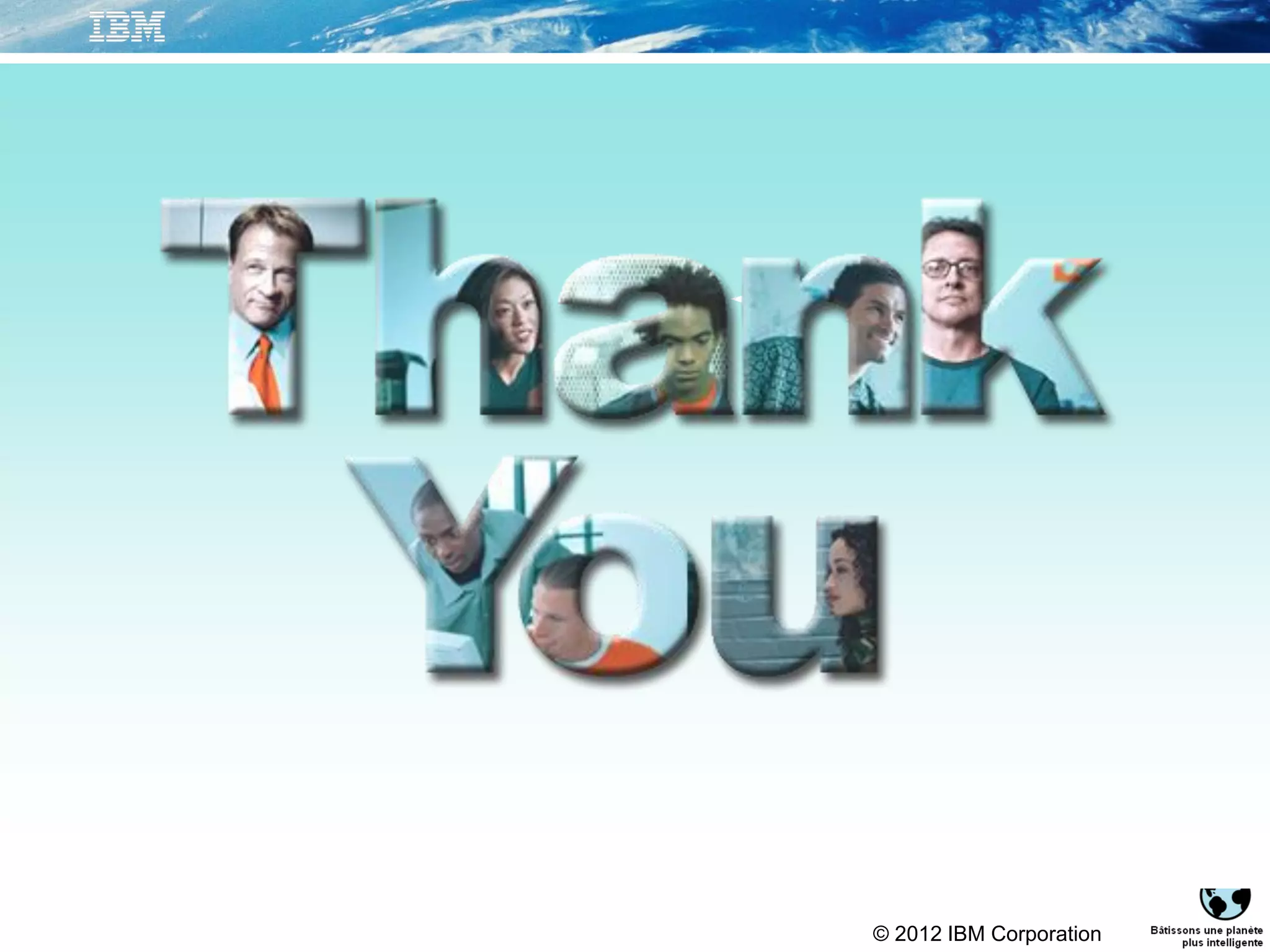 © 2012 IBM Corporation
 