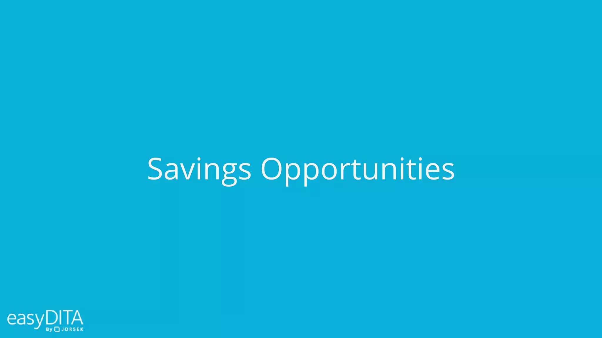 Savings Opportunities
 