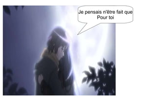 Je pensais n'être fait que Pour toi