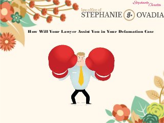 How Will Your Lawyer Assist You in Your Defamation Case
 