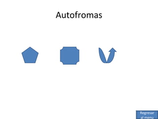Autofromas Regresar al menu 