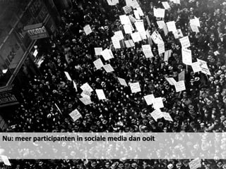 Nu: meer participanten in sociale media dan ooit
 