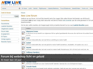 Forum bij webshop licht en geluid
Al meer dan 10 jaar
 