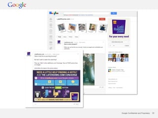 Google Confidential and Proprietary   22
 