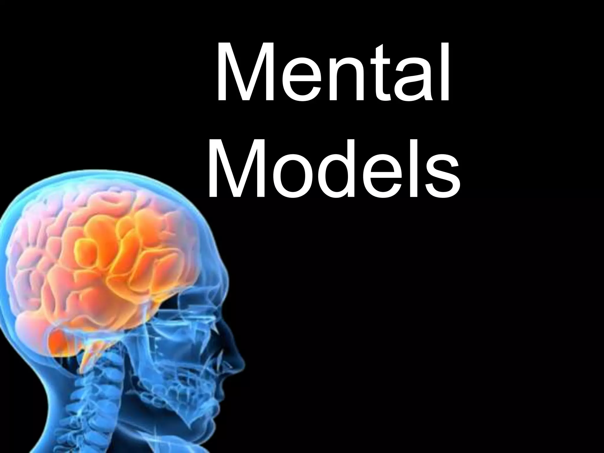Mental
Models