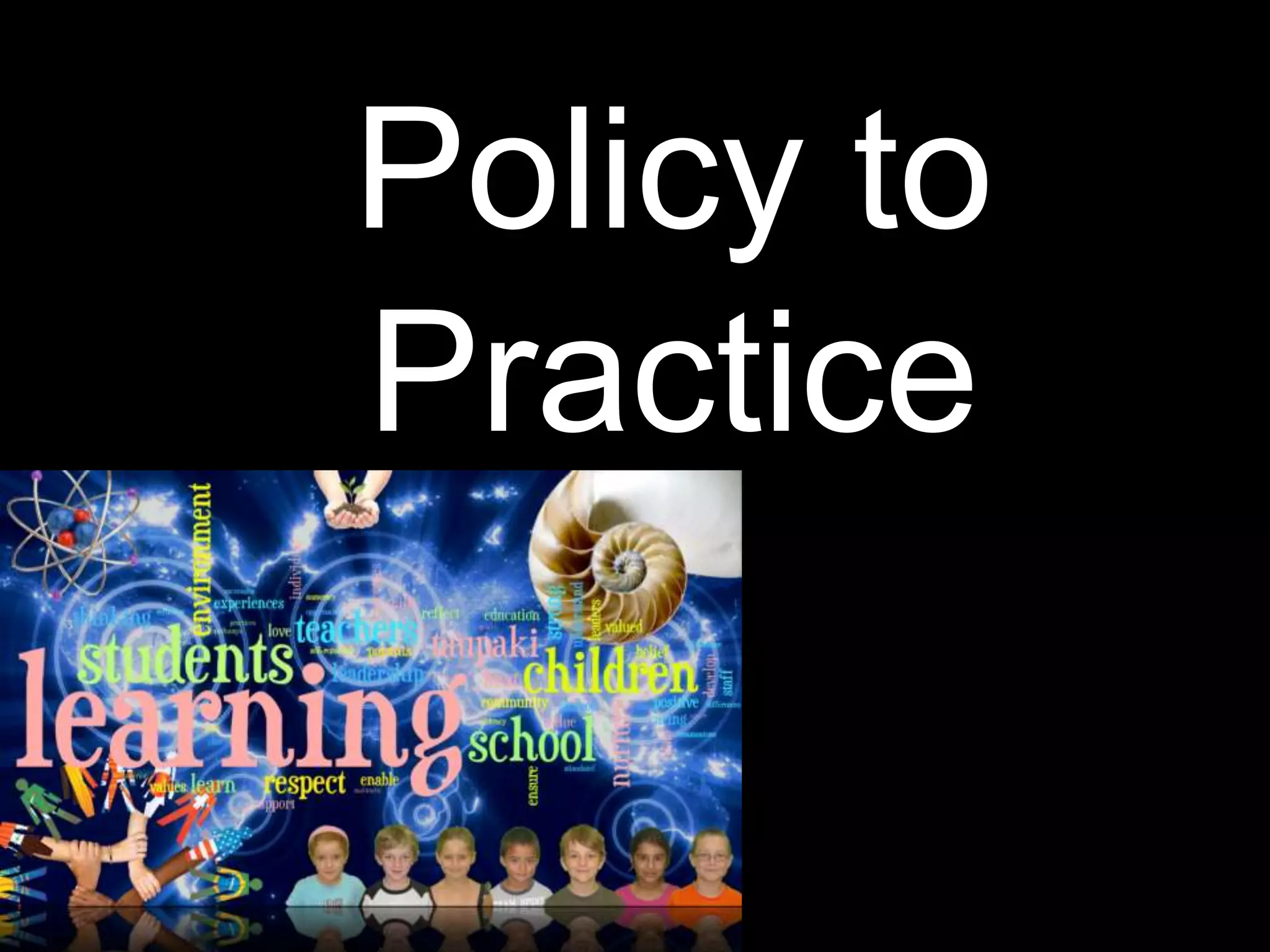Policy to
Practice