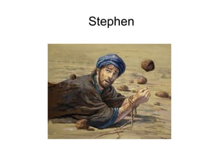 Stephen
 