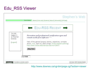 Edu_RSS Viewer http://www.downes.ca/cgi-bin/page.cgi?action=viewer   