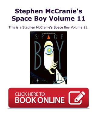 Stephen McCranie's
Space Boy Volume 11
This is a Stephen McCranie's Space Boy Volume 11.
 